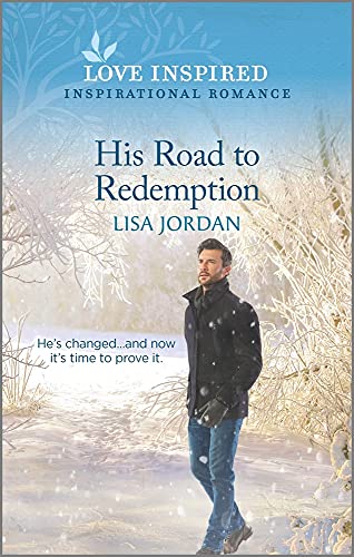 Imagen de archivo de His Road to Redemption: An Uplifting Inspirational Romance (Love Inspired) a la venta por Gulf Coast Books