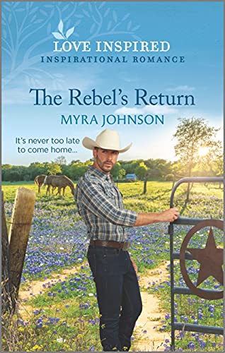 Stock image for The Rebel's Return: An Uplifting Inspirational Romance (The Ranchers of Gabriel Bend, 2) for sale by SecondSale