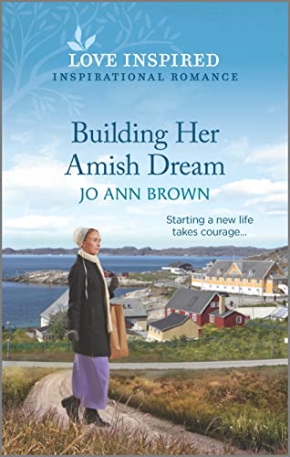 Beispielbild fr Building Her Amish Dream: An Uplifting Inspirational Romance (Amish of Prince Edward Island, 1) zum Verkauf von SecondSale