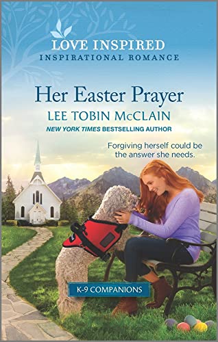 Beispielbild fr Her Easter Prayer: An Uplifting Inspirational Romance (K-9 Companions, 4) zum Verkauf von Your Online Bookstore