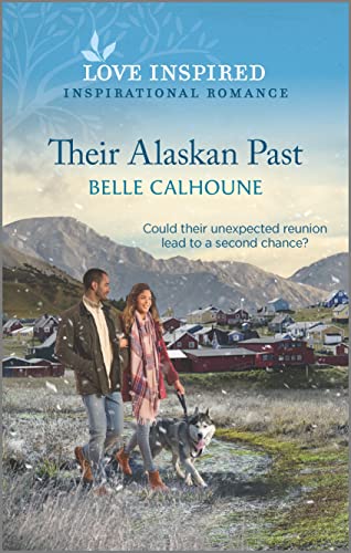 Stock image for Their Alaskan Past: An Uplifting Inspirational Romance (Home to Owl Creek, 5) for sale by SecondSale