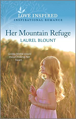 Stock image for Her Mountain Refuge: An Uplifting Inspirational Romance (Love Inspired) for sale by SecondSale