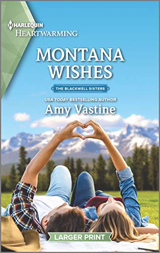 Stock image for Montana Wishes: A Clean Romance (The Blackwell Sisters, 2) for sale by Jenson Books Inc