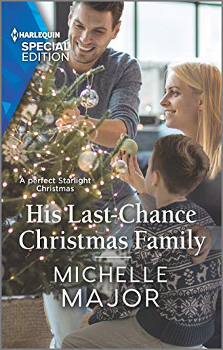 Stock image for His Last-Chance Christmas Family (Welcome to Starlight, 3) for sale by Gulf Coast Books