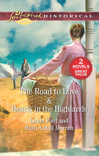 9781335895875: The Road to Love & Hearts in the Highlands: An Anthology (Love Inspired Historical Classics)