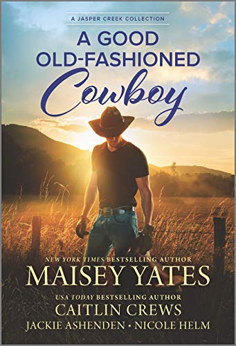 9781335911315: A Good Old-Fashioned Cowboy (Jasper Creek)