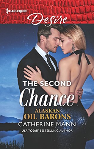 9781335971852: The Second Chance (Alaskan Oil Barons)