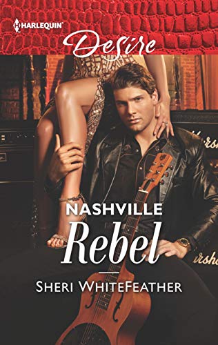 9781335971944: Nashville Rebel (Harlequin Desire)
