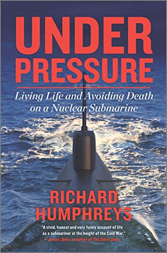 Imagen de archivo de Under Pressure : Living Life and Avoiding Death on a Nuclear Submarine a la venta por Better World Books