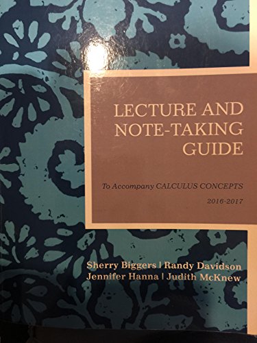 Beispielbild fr Lecture and Note-Taking Guide (To Accompany CALCULUS CONCEPTS 2016-2017) zum Verkauf von ThriftBooks-Dallas
