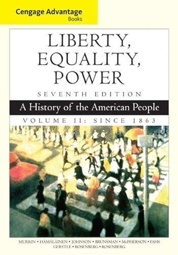 Stock image for Bundle: Major Problems in American History, Volume II, 4th + Cengage Advantage Books: Liberty, Equality, Power: A History of the American People, Volume 2: Since 1863, 7th for sale by Palexbooks