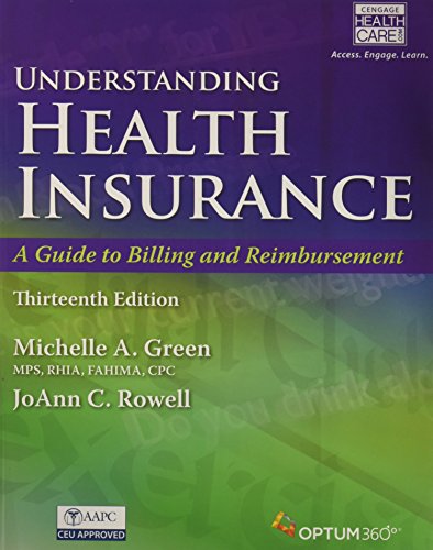 Stock image for Bundle: Understanding Health Insurance: A Guide to Billing and Reimbursement A Guide to Billing and Reimbursement (with Premium Web Site, 2 terms (12 . Demo Printed Access Card), 13th + MindTap. for sale by HPB-Red