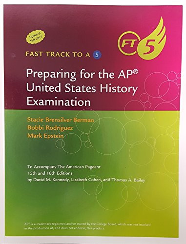 Imagen de archivo de Fast Track to a 5, Preparing for the AP United States History Examination, 9781337094320, 1337094323, 2016 a la venta por Better World Books: West