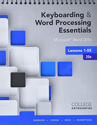 Imagen de archivo de Keyboarding and Word Processing Essentials Lessons 1-55: Microsoft Word 2016, Spiral bound Version (College Keyboarding) a la venta por HPB-Red