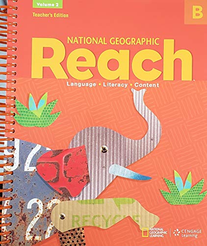 Beispielbild fr National Geographic, Reach: Language, Literacy, Content, Level B, Volume 2, Teachers Edition, 978133 ; 9781337103435 ; 1337103438 zum Verkauf von APlus Textbooks