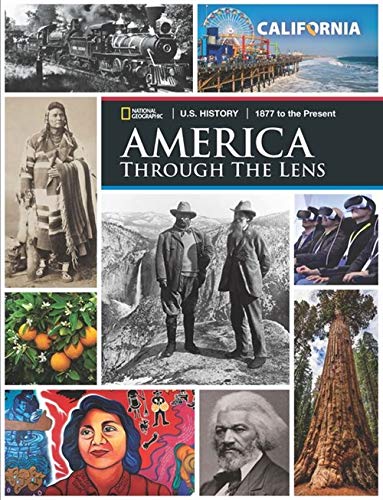 Stock image for America Through The Lens U.S. History | 1877 to the Present, California Student Edition, Grade 11 for sale by BooksRun