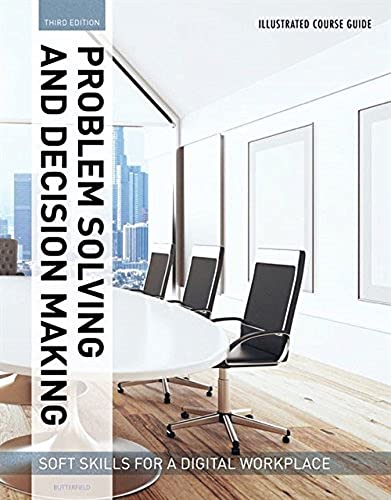 Beispielbild fr Illustrated Course Guides : Problem Solving and Decision Making - Soft Skills for a Digital Workplace: Problem Solving and Decision Making - Soft Skills for a Digital Workplace zum Verkauf von SecondSale