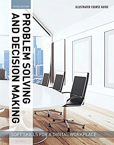 9781337119252: Illustrated Course Guides : Problem Solving and Decision Making - Soft Skills for a Digital Workplace: Problem Solving and Decision Making - Soft Skills for a Digital Workplace