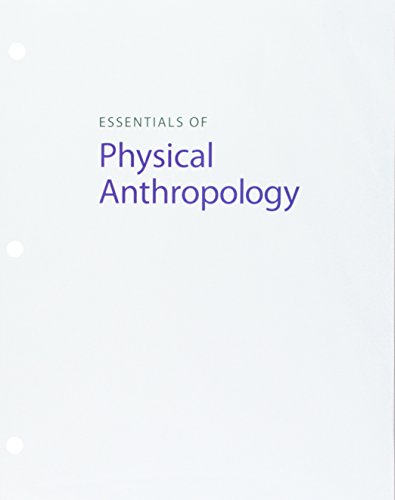 Beispielbild fr Bundle: Essentials of Physical Anthropology, Loose-leaf Version, 10th + MindTap Anthropology, 1 term (6 months) Printed Access Card zum Verkauf von Better World Books: West