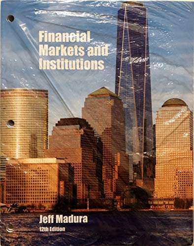 Imagen de archivo de Financial Markets and Institutions, Looseleaf Version a la venta por A Team Books