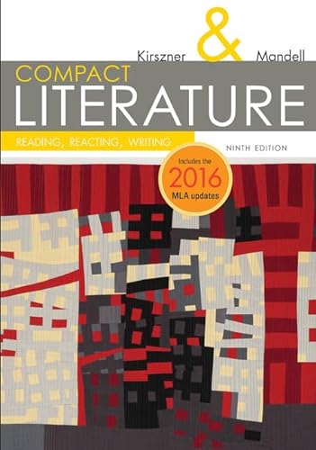 9781337281027: COMPACT Literature: Reading, Reacting, Writing, 2016 MLA Update (The Kirszner/Mandell Literature Series)