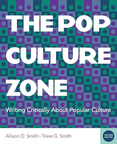 Imagen de archivo de The Pop Culture Zone: Writing Critically about Popular Culture (with 2016 MLA Update Card) a la venta por Red's Corner LLC