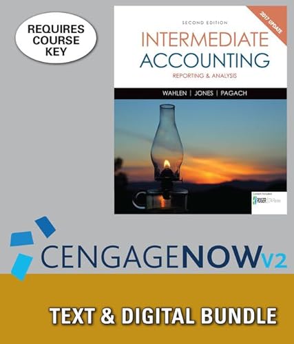Bundle Intermediate Accounting Reporting and Analysis 2017 Update LooseLeaf Version 2nd  CengageNOWv2 2 terms Printed Access Card