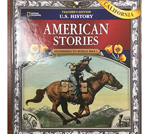 Stock image for National Geographic US History American Stories Beginnings to World War I Teacher Edition CA for sale by SecondSale