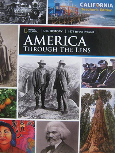 Stock image for America through the Lens U.S. History 1877 to the Present California Teacher's Edition for sale by BooksRun
