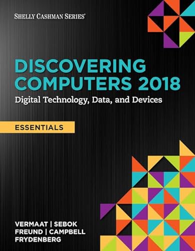 Imagen de archivo de Discovering Computers, Essentials 2018: Digital Technology, Data, and Devices, Loose-leaf Version a la venta por Better World Books