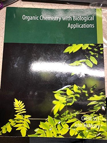 Imagen de archivo de Organic Chemistry with Biological Applications Chem 351 a la venta por ThriftBooks-Dallas