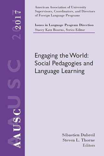 Imagen de archivo de AAUSC 2017 Volume - Issues in Language Program Direction: Engaging the World: Social Pedagogies and Language Learning a la venta por BooksRun