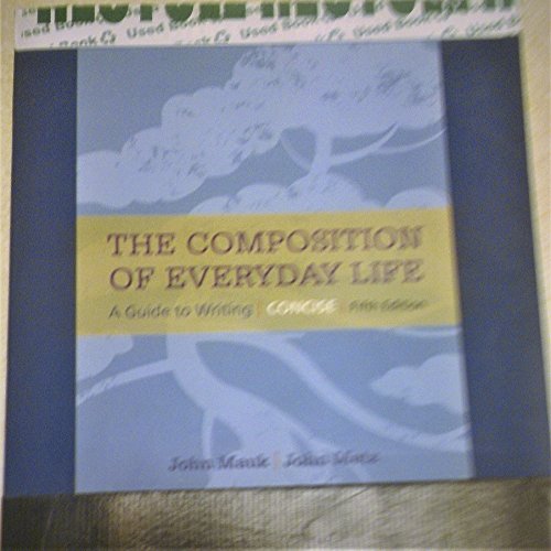 Stock image for The Composition of Everyday Life, Concise (w/ MLA9E and APA7E Updates) for sale by Better World Books