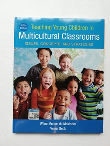 Stock image for Teaching Young Children in Multicultural Classrooms: Issues, Concepts, and Strategies (MindTap Course List) for sale by BooksRun