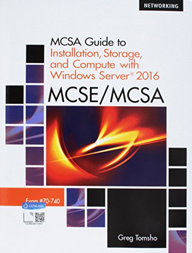 Stock image for Bundle: MCSA Guide to Installation, Storage, and Compute with Microsoft Windows Server 2016, Exam 70-740, 2nd + MindTap Networking, 1 term (6 months) Printed Access Card for sale by SecondSale