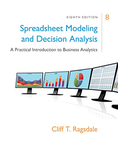 Stock image for Spreadsheet Modeling & Decision Analysis A Practical Introduction to Business Analytics, Version, 8th Business Statistics, () Ragsdale, Cliff for sale by College Campus