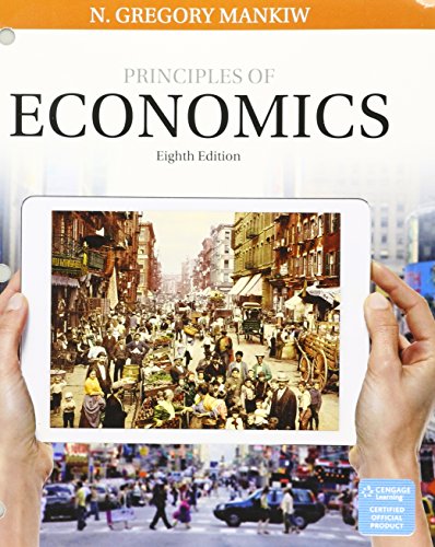 Stock image for Bundle: Principles of Economics, Loose-leaf Version, 8th + MindTap Economics, 2 terms (12 months) Printed Access Card for sale by Blue Vase Books