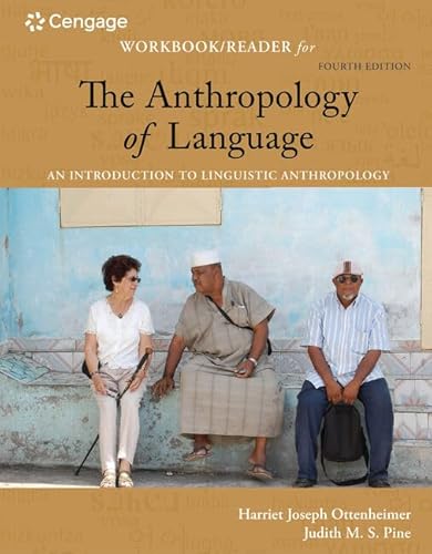 Stock image for Student Workbook with Reader for Ottenheimer/Pine's The Anthropology of Language: An Introduction to Linguistic Anthropology, 4th for sale by BooksRun