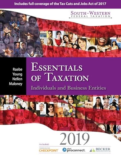 Stock image for South-Western Federal Taxation 2019 : Essentials of Taxation: Individuals and Business Entities (with Intuit ProConnect Tax Online 2017 + RIA CheckPoint 1 Term (6 Months) Printed Access Card) for sale by Better World Books