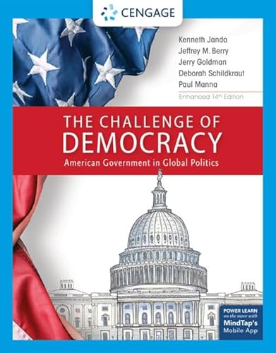 Stock image for The Challenge of Democracy: American Government in Global Politics, Enhanced (Mindtap Course List) for sale by Chiron Media