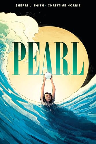 Stock image for Pearl: A Graphic Novel for sale by Kennys Bookstore