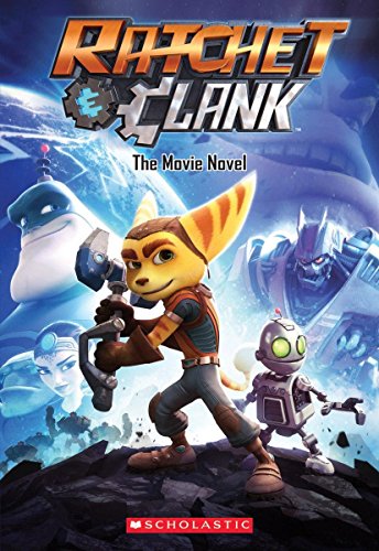 9781338030419: Ratchet & Clank: The Movie Novel