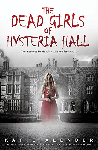 Beispielbild fr The Dead Girls of Hysteria Hall zum Verkauf von Better World Books