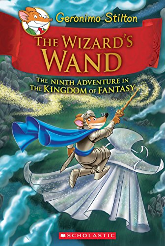 Imagen de archivo de The Wizard's Wand (Geronimo Stilton and the Kingdom of Fantasy #9): Volume 9 a la venta por WorldofBooks