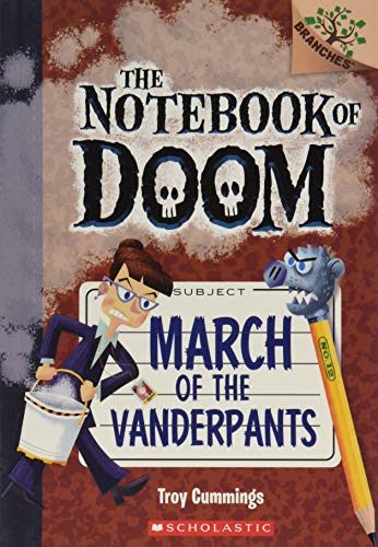 Imagen de archivo de March of the Vanderpants: A Branches Book (The Notebook of Doom #12) (12) a la venta por Your Online Bookstore