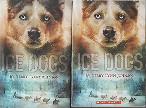 9781338035759: Paperback Book Ice Dogs. Bonus Hardcover Edition Ice Dogs
