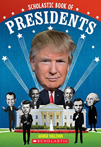 Imagen de archivo de Scholastic Book of Presidents: A Book of U.S. Presidents a la venta por Save With Sam