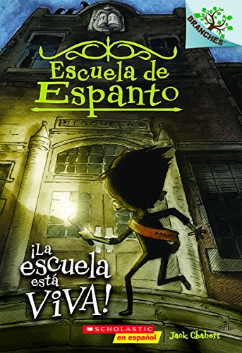 Beispielbild fr Escuela de Espanto #1: ¡La escuela está viva! (The School Is Alive): Un libro de la serie Branches (1) (Spanish Edition) zum Verkauf von Reliant Bookstore