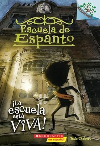 Stock image for Escuela de Espanto #1: ¡La escuela está viva! (The School Is Alive): Un libro de la serie Branches (1) (Spanish Edition) for sale by Reliant Bookstore