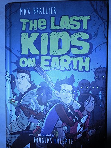 Beispielbild fr The Last Kids on Earth by Max Brallier zum Verkauf von SecondSale